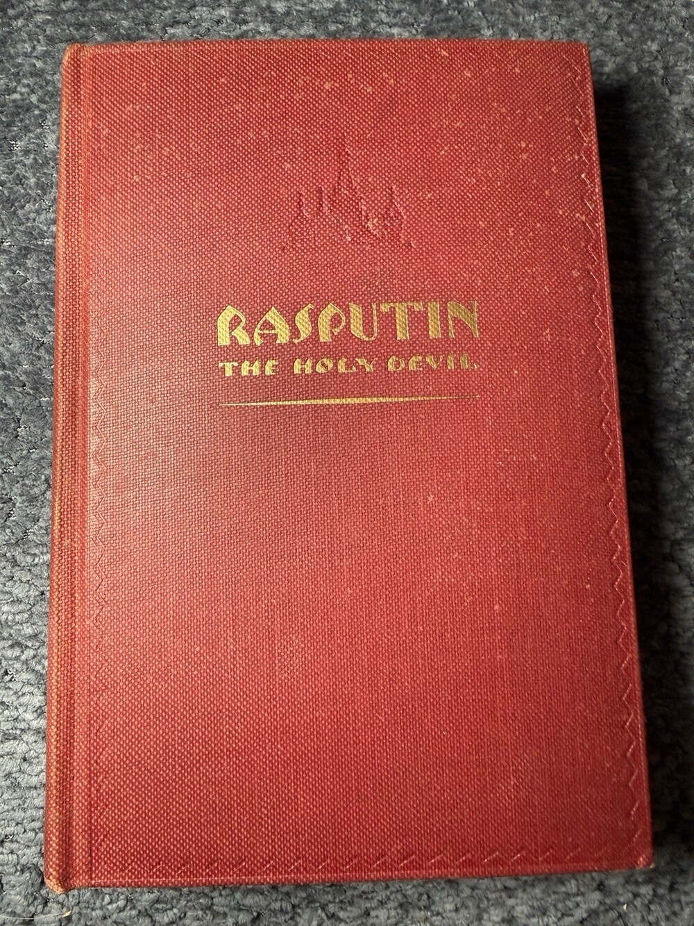 Rasputin The Holy Devil 1928 Viking Press Rene Fulop-Miller HC Illus